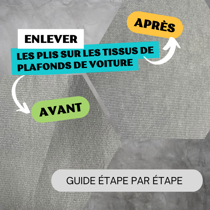Comment enlever les plis des tissus de plafonds de voiture? Guide étape ...
